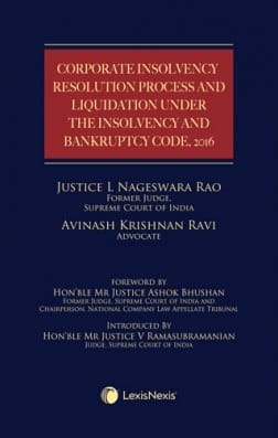 Lexis Nexis Corporate Insolvency Resolution Process and Liquidation Under The Insolvency and Bankruptcy Code 2016 by L Nageswara Edition 2023