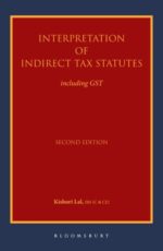 Bloomsbury's Interpretation of Indirect Tax Statutes including GST by kishori Lal Edition 2022