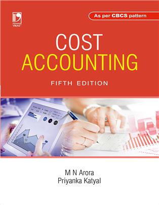 Vikas Publishing House Cost Accounting by M N Arora and Priyanka Katyal Edition 2023