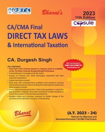 Bharat's Capsule Direct Tax Laws & International Taxation For AY 2023-2024 for CA Final By DURGESH SINGH Applicable for May/Nov 2023 Exams