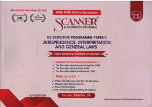 Shuchita Prakashan Solved Scanner Jurisprudence Interpretation and General Laws for CS Executive Programme Paper-1 Applicable for 41st Edition Jun 2026 & Dec 2026