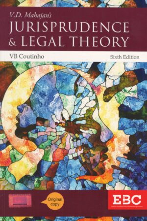 EBC' Jurisprudence & Legal Theory by VD Mahajan's & VB Coutinho 6th Edition 2025