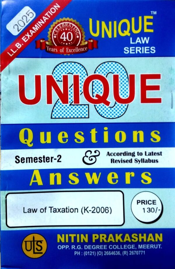 Nitin Prakashan Unique Law Series 30 Questions & Answers Semester-2 Law of Taxation (K-206) for LLB Exams 2025