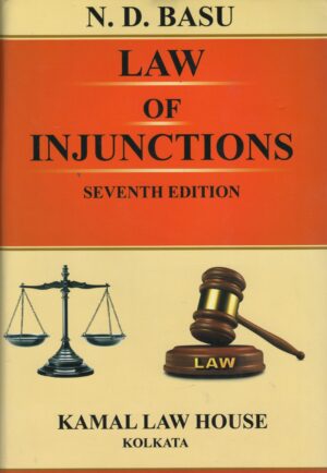 Kamal Law House Law Of Injunctions By N D Basu 7th Edition 2025