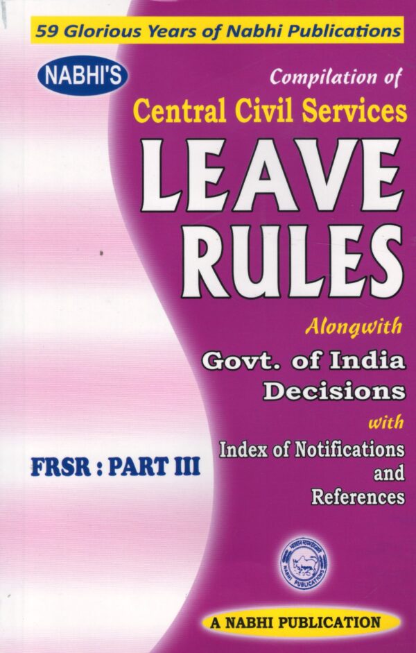 Nabhi Publication Compilation of Central Civil Services Leave Rules Alongwith Govt of India Decisions Edition 2025