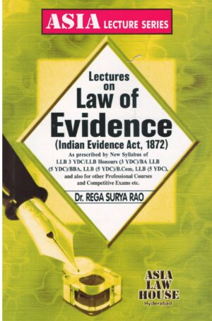 Asia Law House Lectures On Law Of Evidence by DR.REGA SURYA RAO Edition 2025