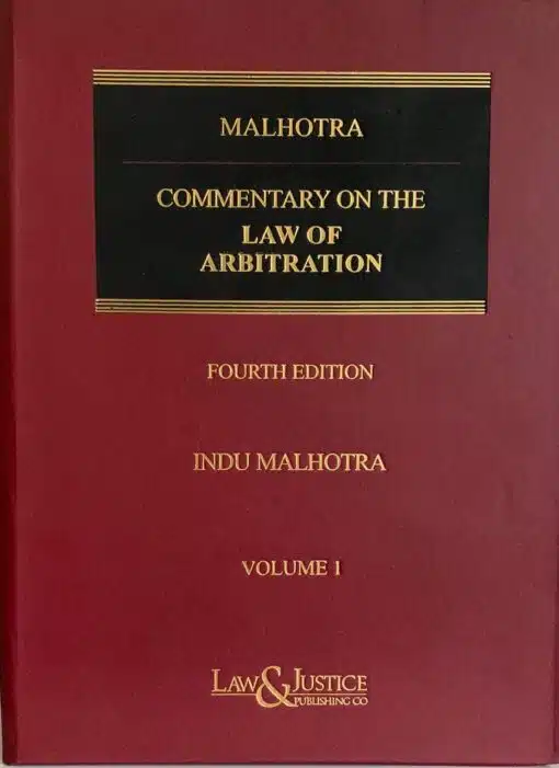 Law And Justice Commentary on The Law of Arbitration (Set of 2 Vols) by INDU MALHOTRA Reprint Edition 2025