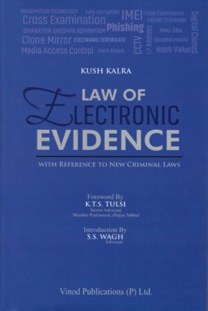 Vinod Publications Kush Kalra Law of Electronic Evidence by KTS Tulsi & SS Wagh Edition 3rd 2025