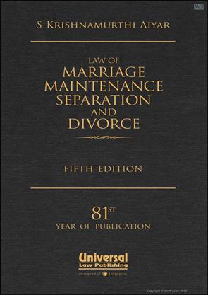 Universal's Law of Marriage Maintenance Separation and Divorce by S KRISHNAMURTHI AIYAR Edition 2022