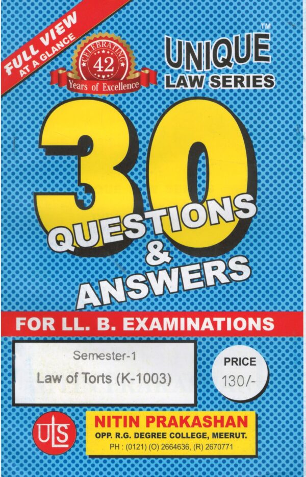 Unique Law Series Law of Torts & Consumer Protection (K-1003) Semester-1 With Questions & Answers for LLB Examination.