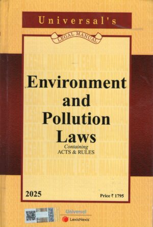 Universal’s Environment and Pollution Laws With Containing Acts & Rules Edition 2025