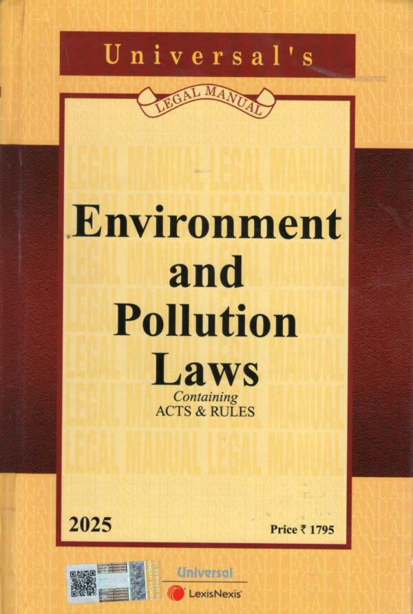 Universal’s Environment and Pollution Laws With Containing Acts & Rules Edition 2025