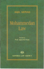 Central Law Agency's Aqil Ahmad Mohammedan Law Revised by IQBAL ALI KHAN Edition 2022