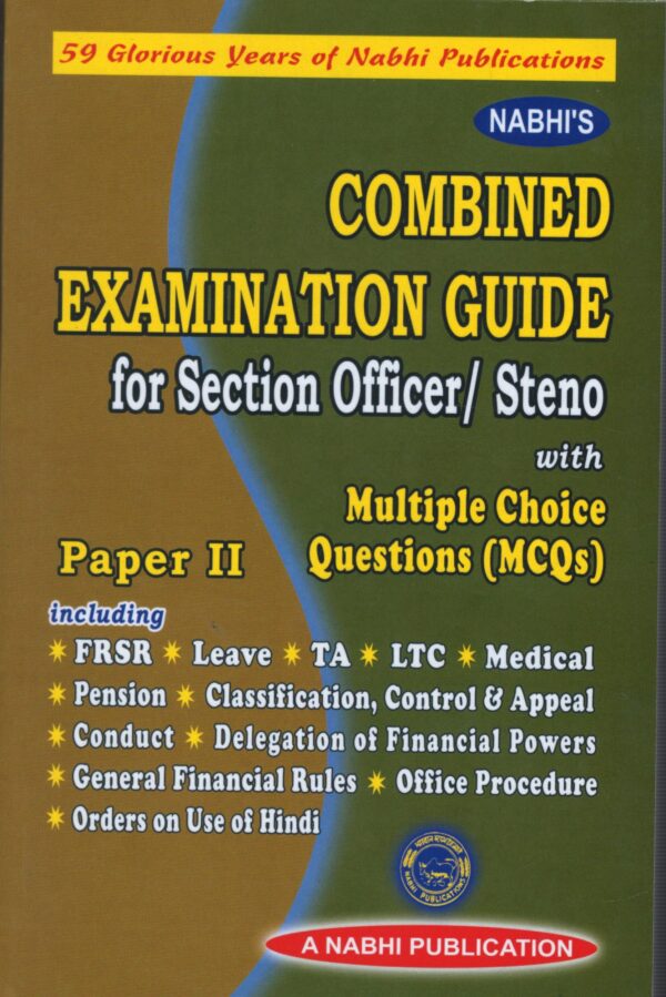 Nabhi's Combined Examination Guide for Section Officer / Steno with MCQ (Paper II) Edition 2025