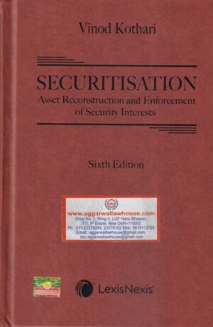 LexisNexis Securitisation, Asset Reconstruction and Enforcement of Security Interests By VINOD KOTHARI Edition 2020