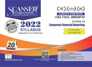 Shuchita Solved Scanner for CMA FINAL Group IV (Syllabus 2022) Paper 18 Corporate Financial Reporting by Arun Kumar Applicable for June 2024 Exams