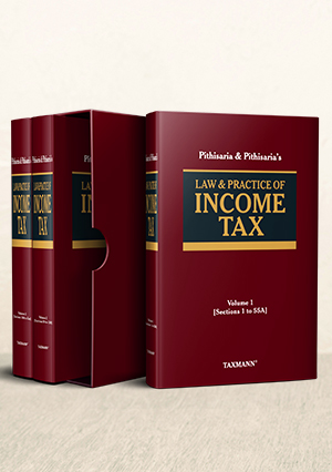 Taxmann Law & Practice of Income Tax (Set of 3 Volumes) By Pithisaria & Pithisaria Edition August 2022