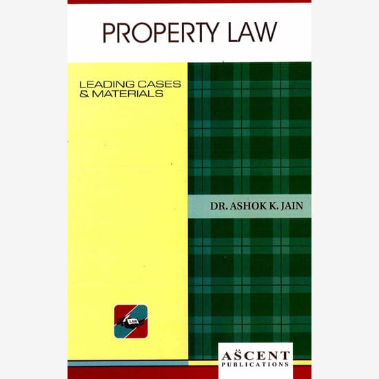 Ascent Property Law by Ashok K Jain Reprint Edition 2025