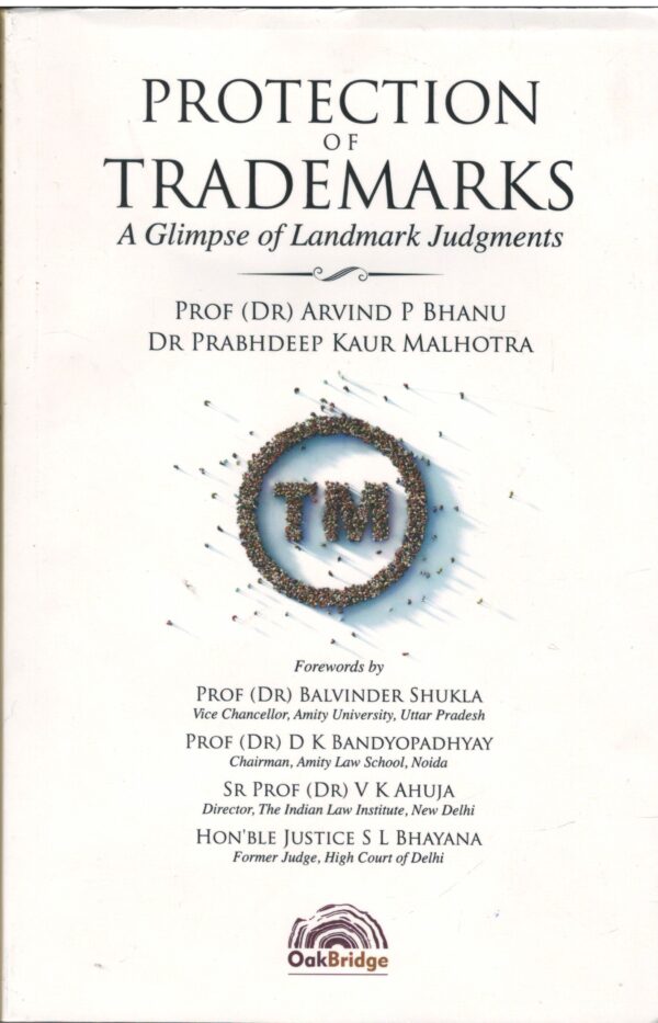 OakBridge Protection Of Trademarks A Glimpse of Landmark judgments by Balvinder shukla Edition 2025