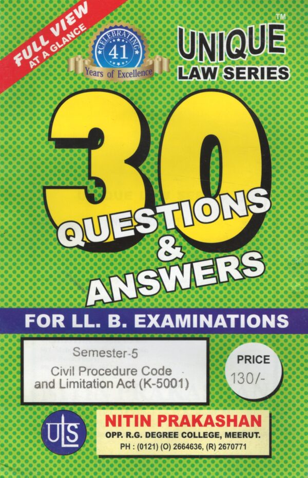 Unique Law Series Civil Procedure Code & Limitation Act (K-5001) Semester-5 With Questions & Answers for LLB Examination.