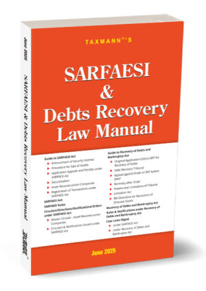 Taxmann SARFAESI & Debts Recovery Law Manual Edition 2025
