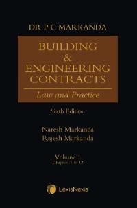 LexisNexis P C Markanda Building & Engineering Contracts Law and Practice (Set of 2 Vols) by Naresh Markanda Edition 2024