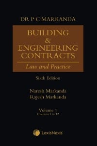 LexisNexis P C Markanda Building & Engineering Contracts Law and Practice (Set of 2 Vols) by Naresh Markanda Edition 2024