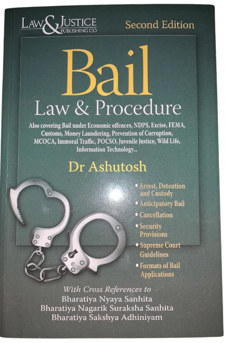 Law & Justice Bail Law & Procedure by Dr Ashutosh Edition 2025