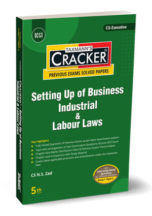 Taxmann Cracker Setting Up of Business Industrial & Labour Laws for CS Executive Group-1 Paper-3 Applicable for Dec 2025 June 2026 Exams