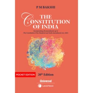 Universal's The Constitution of India (Pocket) by PM BAKSHI Edition 20th 2025