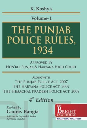 BRIGHT THE PUNJAB POLICE RULES 1934 IN 3 VOLS BY K KOSHY S 4TH EDITION 2025