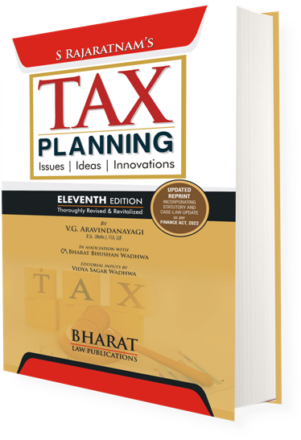 Bharat's Tax Planning by S RAJARATNAM & V G AENKATARAMAIAH Edition 2022