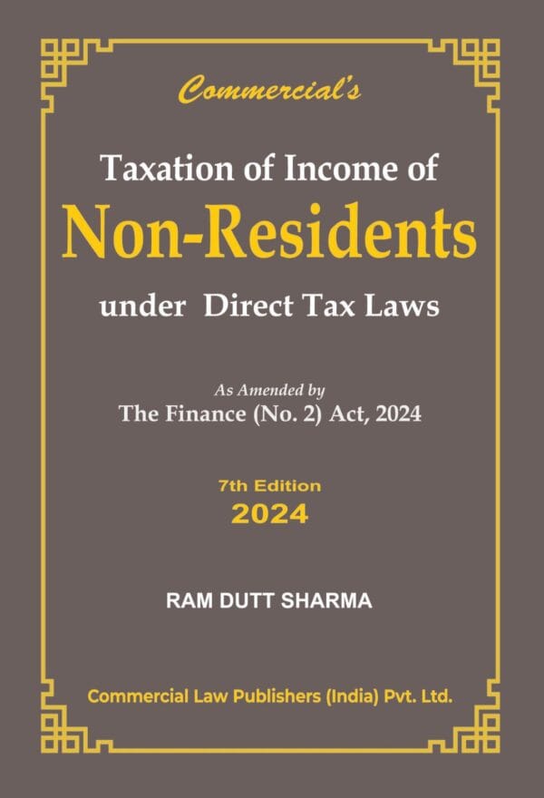 Commercial's Taxation of Income of Non Resident Indian Under Direct Tax Law As amended by Finance Act 2024 by RAM DUTT SHARMA Edition 2024