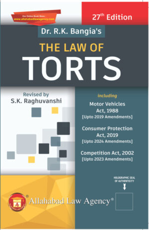 Allahabad Law Agency 'S The Law of Torts by R.K BANGIA's Edition 2025