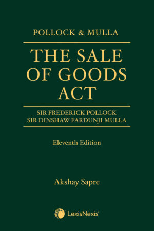 LexisNexis Pollock & Mulla The Sale of Goods Act by AKSHY SAPRE Reprint Edition 2024