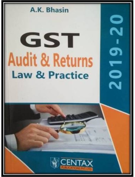 Centax's GST Audit & Returns by A K Bhasin Edition 2019