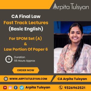Video Lecture LAW – FAST TRACK For CA Final by Arpita Tulsyan (BASIC ENGLISH)