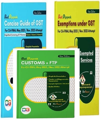 Prof. Dippak CA Final Indirect Tax Laws (Set of 3 Volume) New syllabus By CA Dippak Gupta Applicable for May / November 2023 Exam