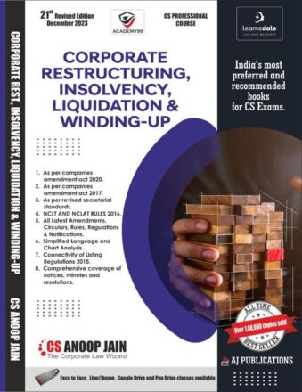 AJ Publications Corporate Restructuring, Insolvency, Liquidation & Winding-up (New Syllabus) for CS Professional by ANOOP JAIN Applicable for December 2023 Exams