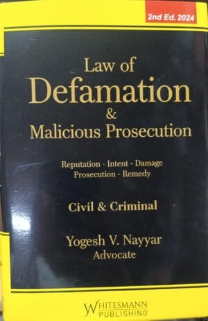 Whitesmann Law of Defamation & Malicious Prosecution Civil & Criminal by Yogesh V Nayyar Edition 2023minal Investigation & Police by Yogesh V Nayyar Edition 2024