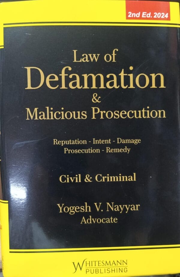 Whitesmann Law of Defamation & Malicious Prosecution Civil & Criminal by Yogesh V Nayyar Edition 2023minal Investigation & Police by Yogesh V Nayyar Edition 2024