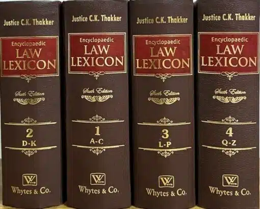 Whytes & Co. Encyclopaedic Law Lexicon in Set of 4 vols by Justice C K Thakkar Edition 2024