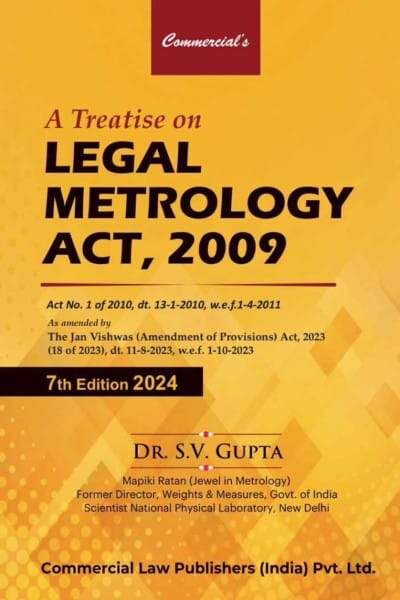 Commercial A Treatise on Legal Metrology Act 2009 by S V GUPTA Edition 2024