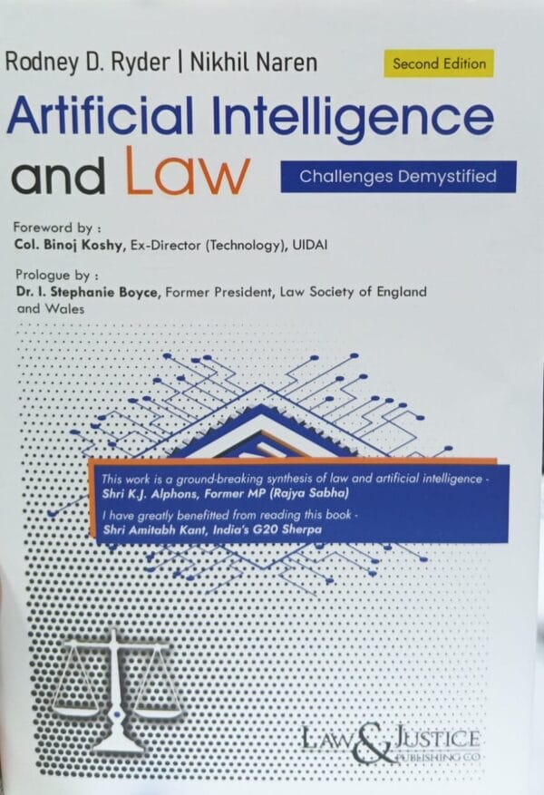 Law&Justice Artifical Intelligence and Law Challenges Demystified by Rodney D Ryder & Nikhil Naren & A K Sikri Edition 2025