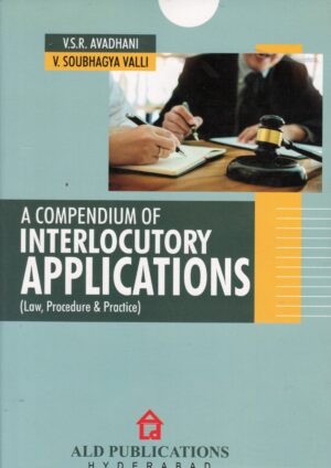 ALD Publications A Compendium of Interlocutory Applications by VSR Avadhani & V Soubhagya Valii Edition 2025