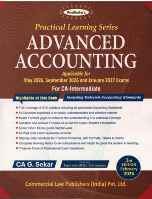 COMMERCIAL PADHUKA'S PRACTICAL LEARNING SERIES ADVANCED ACCOUNTING FOR CA INTER NEW SYLLABUS 2023 BY C G. SEKAR APPLICABLE FOR  May 2026, Sep, 2026 And January 2027 EXAMINATION 3nd Edition February 2026