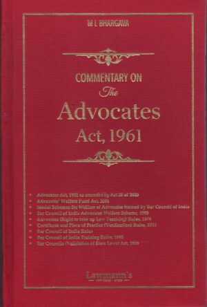 Lawmann's Commentary on Advocates Act, 1961 (with allied legislation) by ML BHARGAVA Edition 2025