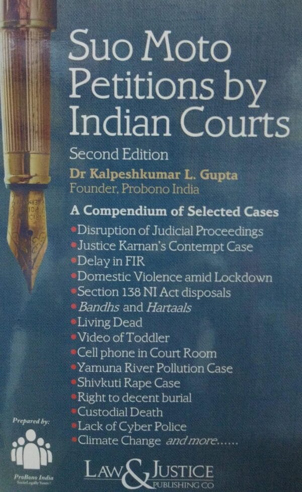 Law&justice Suo Moto Pentitions by indian Courts A Compendium of Selected Cases 2nd Edition 2024