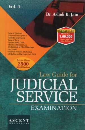 Ascent Publications Law Guide For Judicial Service Examination Vol I by ASHOK K JAIN Edition 2024