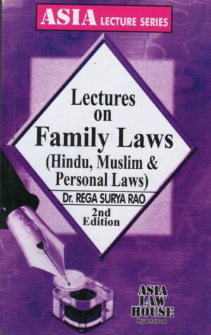 Asia Law House Lectures On Family Laws (Hindu ,Muslim & Personal Laws ) by DR.REGA SURYA RAO 2nd Edition 2023